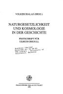 Naturgesetzlichkeit und Kosmologie in der Geschichte Festschrift für Ulrich Grigull