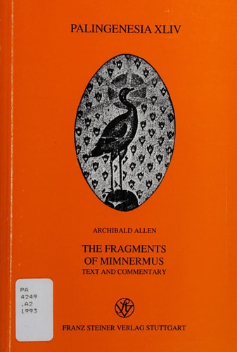 The fragments of Mimnermus: Text and commentary (Palingenesia) (Greek Edition)