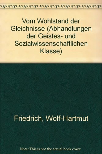 Vom Wohlstand Der Gleichnisse (Abhandlungen der Akademie der Wissenschaften Und der Literatur) (German Edition)