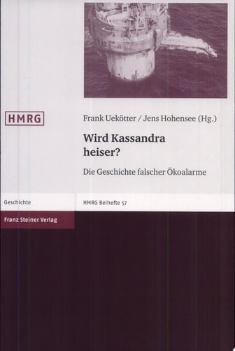 Wird Kassandra heiser? die Geschichte falscher Ökoalarme