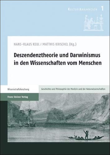 Deszendenztheorie und Darwinismus in den Wissenschaften vom Menschen