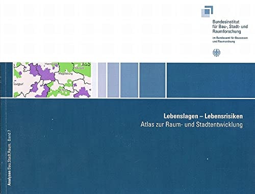 Lebenslagen - Lebensrisiken Atlas zur Raum- und Stadtentwicklung