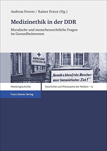 Medizinethik in der DDR moralische und menschenrechtliche Fragen im Gesundheitswesen