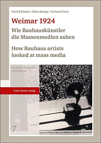 Weimar 1924 : how Bauhaus artists looked at mass media : the Bauhaus masters' gift portfolio for Walter Gropius