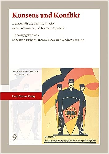 Konsens und Konflikt demokratische Transformation in der Weimarer und Bonner Republik