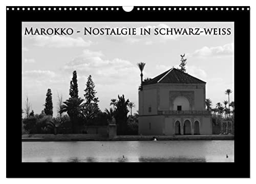 Morocco Nostalgia in Black and White (Wall Calendar 2026 DIN A3 Landscape), CALVENDO Monthly Calendar: Atmospheric Black and White Photos Throw A ... on this Mystical Land (CALVENDO Places)