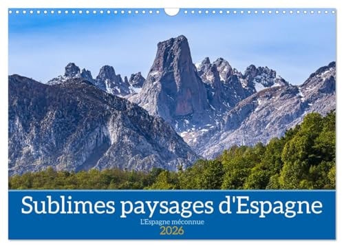 Sublimes paysages d'Espagne (Calendrier mural 2026 DIN A3 vertical), CALVENDO calendrier mensuel: L'Espagne vue autrement à travers de sublimes paysages