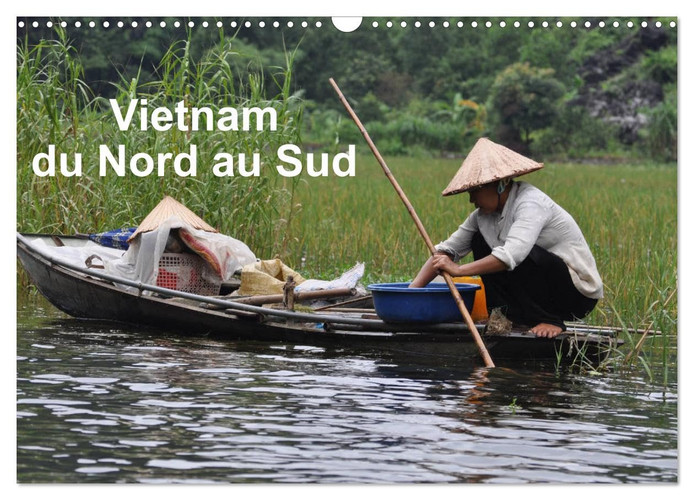 Vietnam du Nord au Sud (Calendrier mural 2026 DIN A3 vertical), CALVENDO calendrier mensuel: Voyage du Nord au Sud du Vietnam