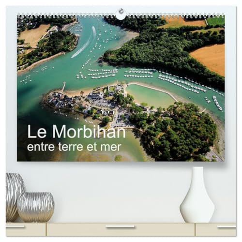 Le Morbihan entre terre et mer (Calendrier mural 2026 DIN A2 vertical) calendrier de bureau: Vue aérienne du Morbihan