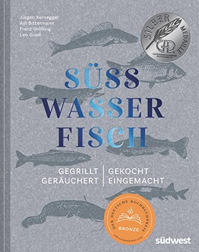 Süßwasserfisch Gegrillt, gekocht, geräuchert, eingemacht
