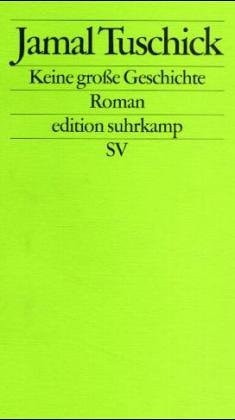 Keine grosse Geschichte: Roman (Edition Suhrkamp) (German Edition)