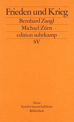 Frieden und Krieg Sicherheit in der nationalen und postnationalen Konstellation
