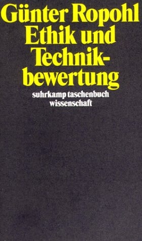 Ethik und Technikbewertung: Günter Ropohl (Suhrkamp Taschenbuch Wissenschaft) (German Edition)