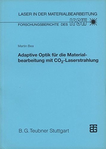 Adaptive Optik für die Materialbearbeitung mit CO2-Laserstrahlung