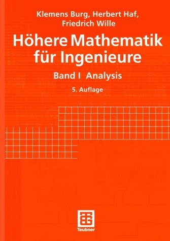 Höhere Mathematik für Ingenieure 1. Analysis.