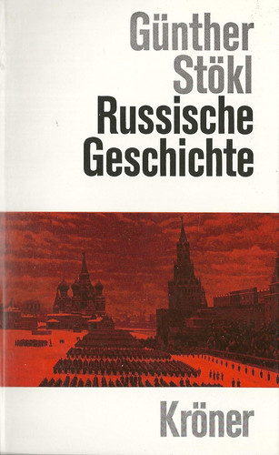Russische Geschichte: Von den Anfängen bis zur Gegenwart (Kröners Taschenausgabe) (German Edition)