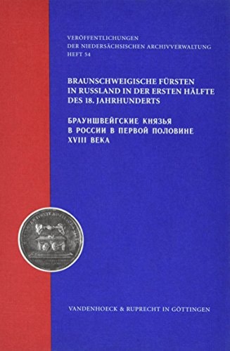 Braunschweigische Fürsten in Russland in der ersten Hälfte des 18. Jahrhunderts