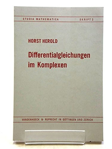 Differentialgleichungen im Komplexen (Studia mathematica : Skript) (German Edition)