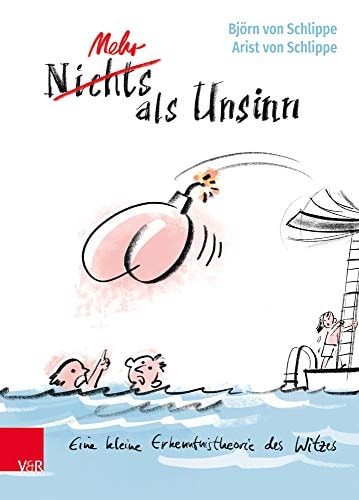 Mehr als Unsinn – limitierte Vorzugsausgabe Eine kleine Erkenntnistheorie des Witzes