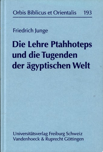 Die Lehre Ptahhoteps und die Tugenden der ägyptischen Welt