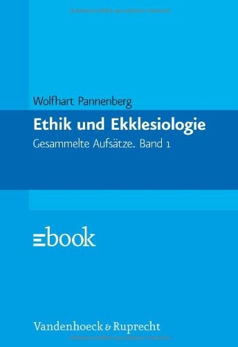Ethik und Ekklesiologie: Gesammelte Aufsätze (German Edition)