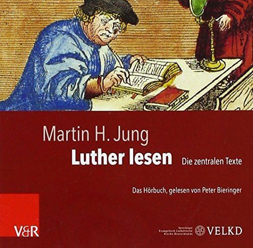 Luther Lesen: Die Zentralen Texte (German Edition)