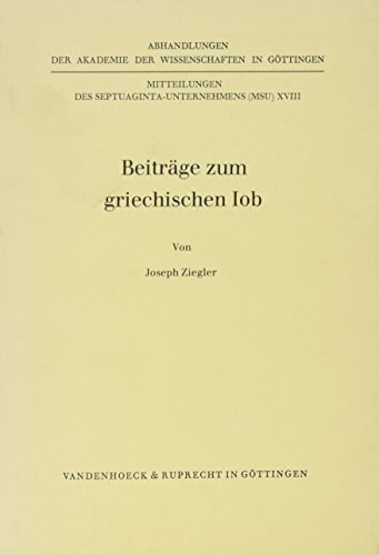 Beitrage Zum Griechischen Iob (Abhandlungen Der Akademie Der Wissenschaften Zu Gottingen. Philologisch-historische Klasse. Dritte F, 147) (German Edition)