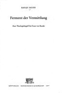 Ferment der Vermittlung: Zum Theologiebegriff bei Franz von Baader (Studien zur Theologie und Geistesgeschichte des neunzehnten Jahrhunderts) (German Edition)
