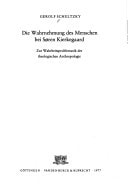 Die Wahrnehmung des Menschen bei Søren Kierkegaard: Zur Wahrheitsproblematik d. theolog. Anthropologie (Studien zur Theologie und Geistesgeschichte des neunzehnten Jahrhunderts) (German Edition)