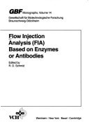 Flow injection analysis (FIA) based on enzymes or antibodies (GBF monographs)