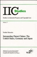 Interpreting Patent Claims: The United States, Germany and Japan