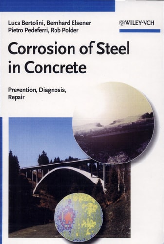 Corrosion of Steel in Concrete Prevention, Diagnosis, Repair