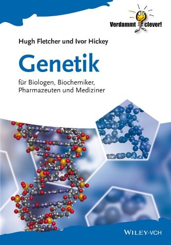 Genetik für Biologen, Biochemiker, Pharmazeuten und Mediziner