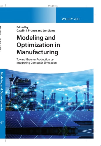 Modeling and Optimization in Manufacturing Toward Greener Production by Integrating Computer Simulation