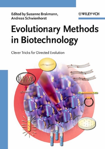 Evolutionary Methods in Biotechnology Clever Tricks for Directed Evolution