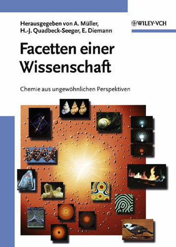 Facetten einer Wissenschaft Chemie aus ungewöhnlichen Perspektiven