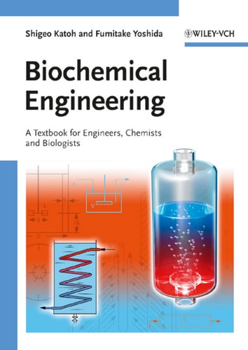Biochemical Engineering A Textbook for Engineers, Chemists and Biologists