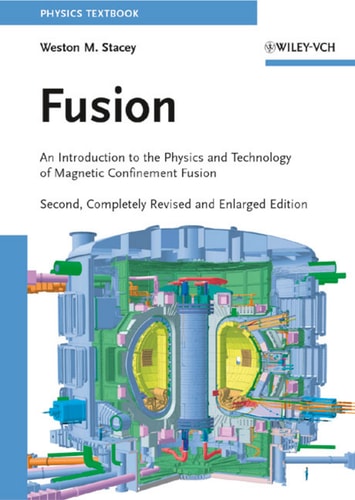 Fusion An Introduction to the Physics and Technology of Magnetic Confinement Fusion