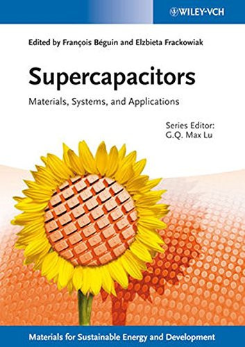 Supercapacitors: Materials, Systems and Applications (New Materials for Sustainable Energy and Development)
