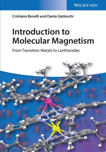 Introduction to Molecular Magnetism From Transition Metals to Lanthanides