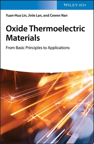 Oxide Thermoelectric Materials from Basic Principles to Applications