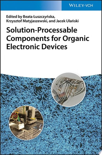Solution-Processable Components for Organic Electronic Devices