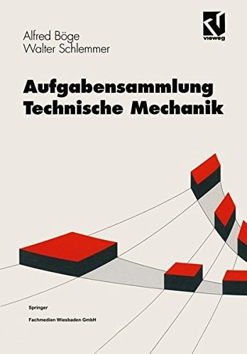 Aufgabensammlung Technische Mechanik. [Hauptbd.]