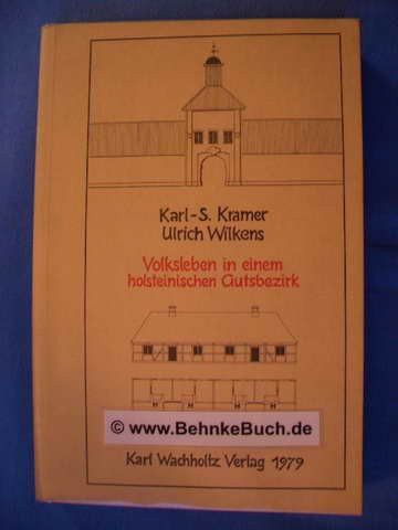 Volksleben in einem holsteinischen Gutsbezirk: Eine Untersuchung aufgrund archivalischer Quellen (Studien zur Volkskunde und Kulturgeschichte Schleswig-Holsteins) (German Edition)