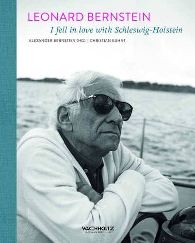 Leonard Bernstein - I fell in love with Schleswig-Holstein