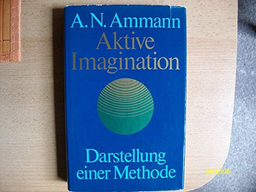 Aktive Imagination Darstellung einer Methode