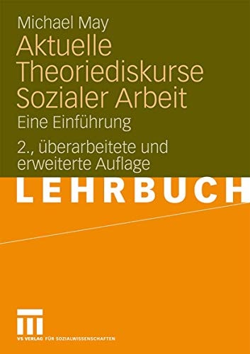 Aktuelle Theoriediskurse Sozialer Arbeit Eine Einführung