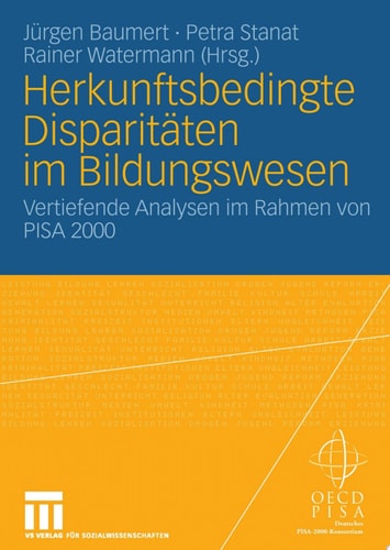 Herkunftsbedingte Disparitäten im Bildungswesen: Differenzielle Bildungsprozesse und Probleme der Verteilungsgerechtigkeit