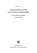 Neuplatonische Poetik und nationale Wirklichkeit: D. Überwindung d. Petrarkismus im Werk Du Bellays (Beiträge zur neueren Literaturgeschichte) (German Edition)