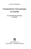 Unaristotelische Untersuchungen zu Euripides: Ein motivanalytischer Kommentar zur "Alkestis" (Bibliothek der klassischen Altertumswissenschaften) (German Edition)